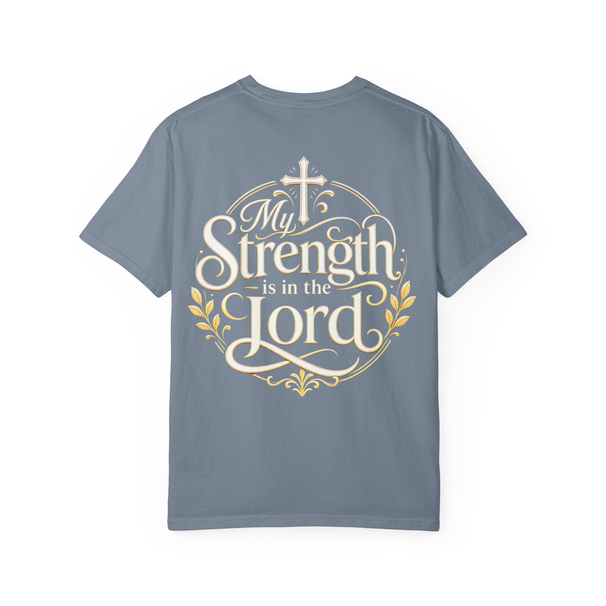 My Strength Is in the Lord T-Shirt — Faith-Based Christian Tee