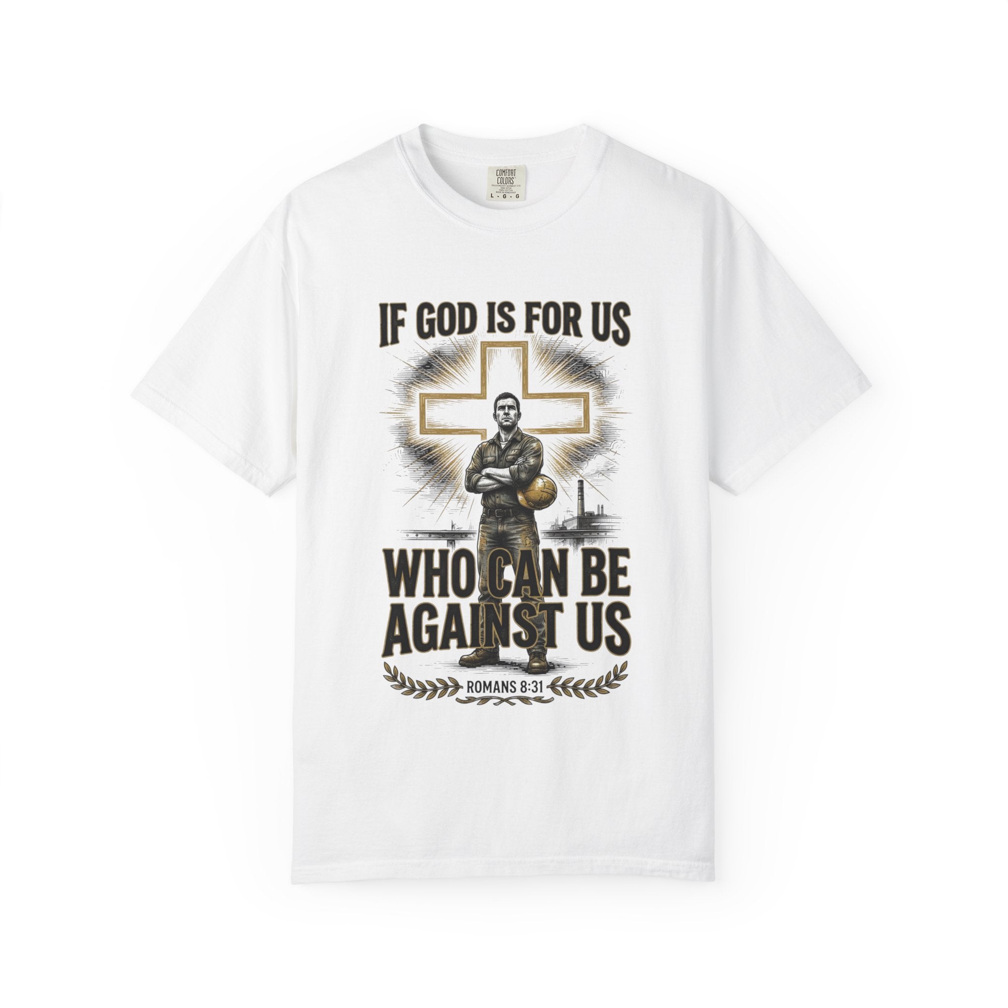 Christian T-Shirt — "If God Is For Us, Who Can Be Against Us" Romans 8:31 Faith Tee
