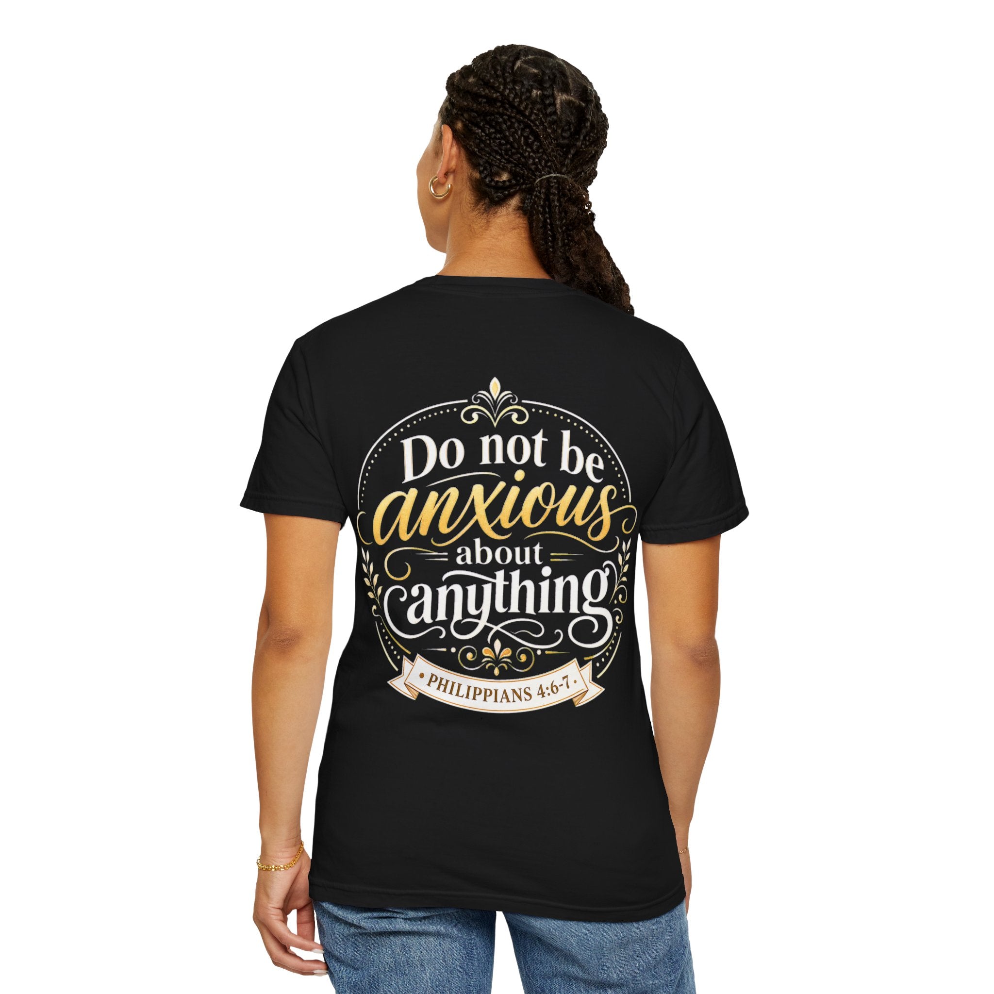 Do Not Be Anxious Philippians 4:6-7 Inspirational T-Shirt