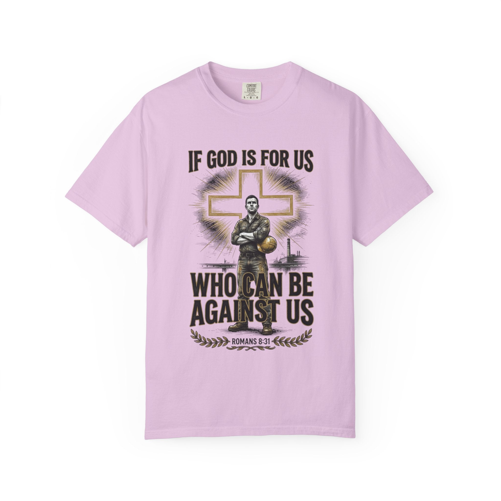 Christian T-Shirt — "If God Is For Us, Who Can Be Against Us" Romans 8:31 Faith Tee
