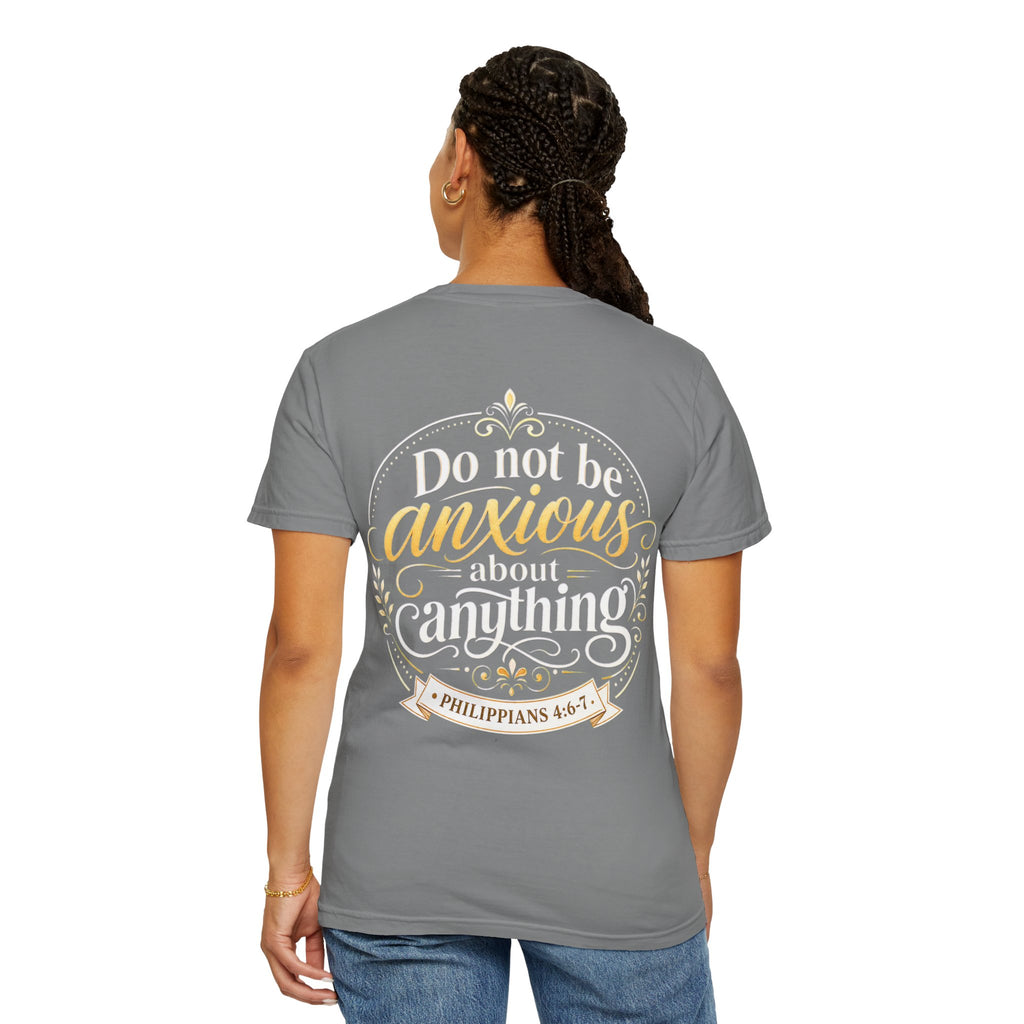 Do Not Be Anxious Philippians 4:6-7 Inspirational T-Shirt
