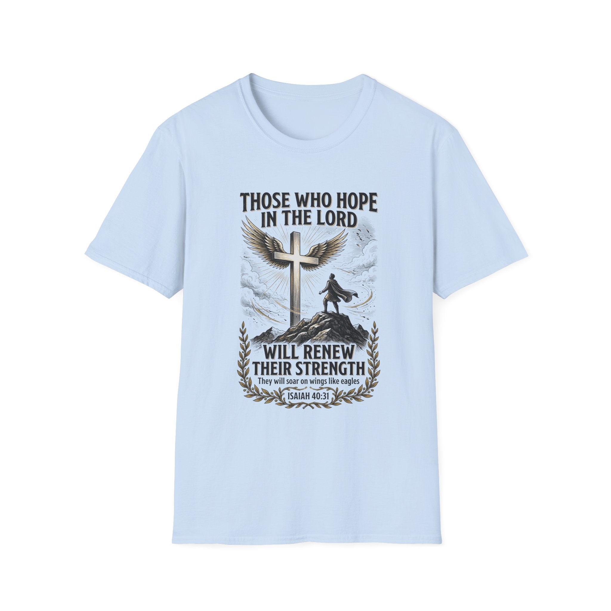 Faith Hope T-Shirt — "Those Who Hope in the Lord" Isaiah 40:31 Christian Tee