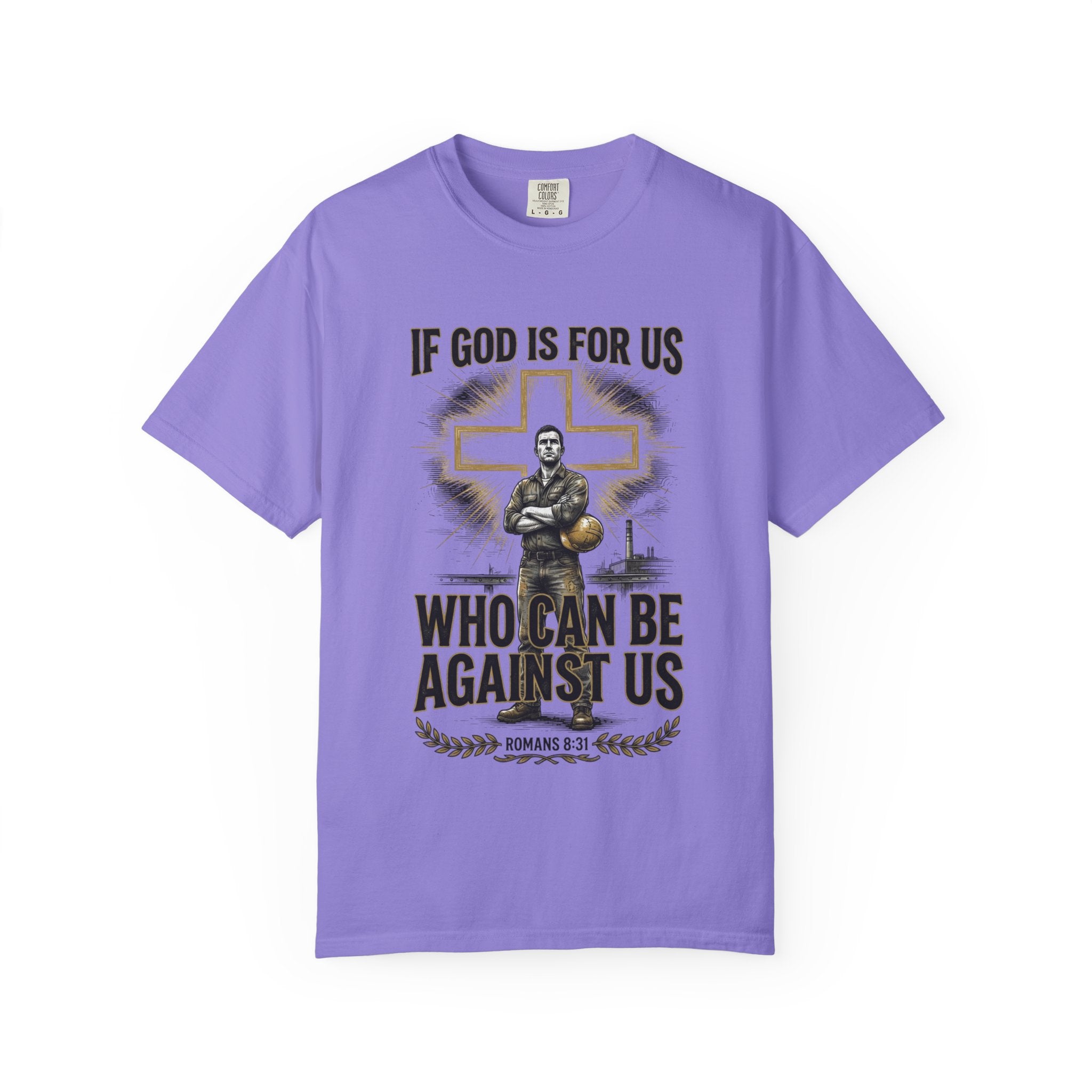 Christian T-Shirt — "If God Is For Us, Who Can Be Against Us" Romans 8:31 Faith Tee