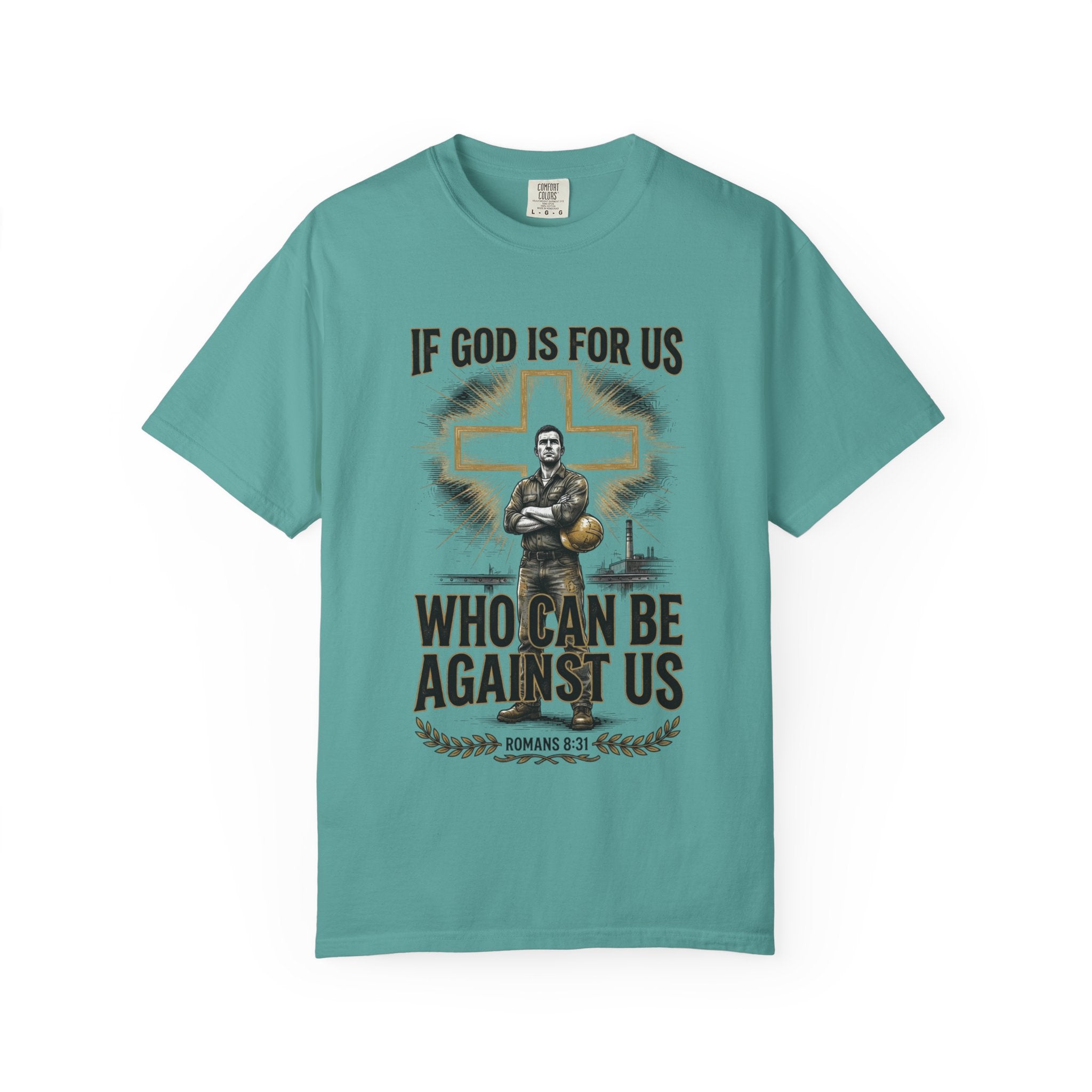 Christian T-Shirt — "If God Is For Us, Who Can Be Against Us" Romans 8:31 Faith Tee