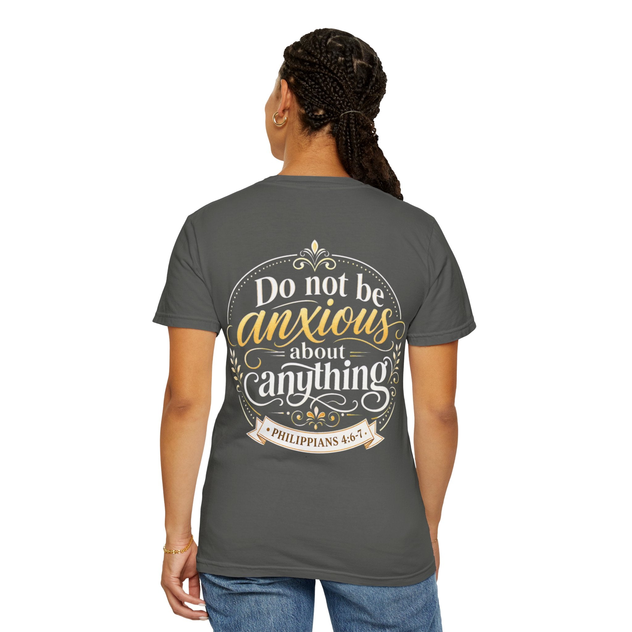 Do Not Be Anxious Philippians 4:6-7 Inspirational T-Shirt