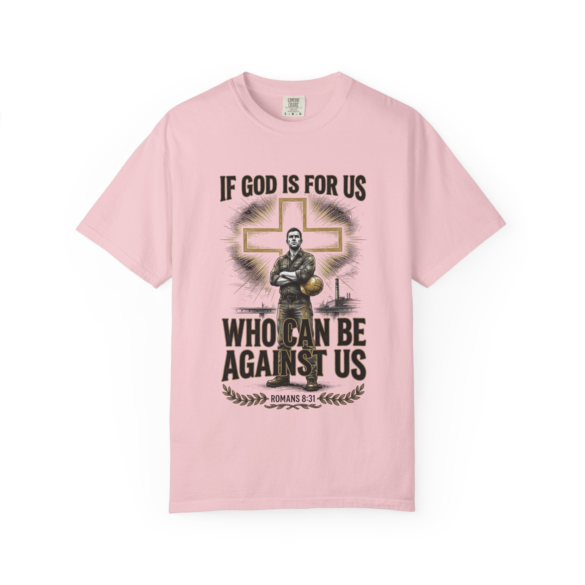 Christian T-Shirt — "If God Is For Us, Who Can Be Against Us" Romans 8:31 Faith Tee