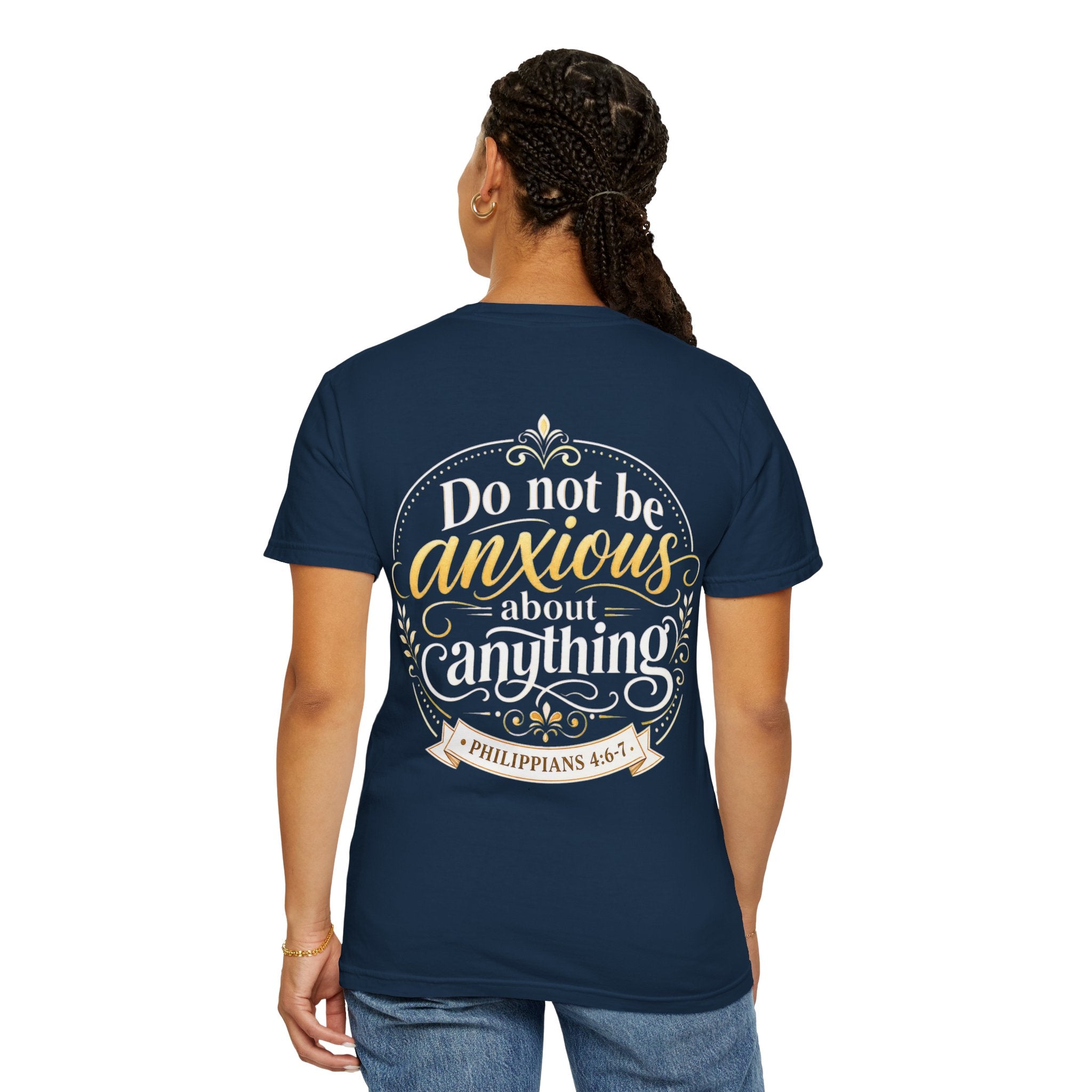 Do Not Be Anxious Philippians 4:6-7 Inspirational T-Shirt