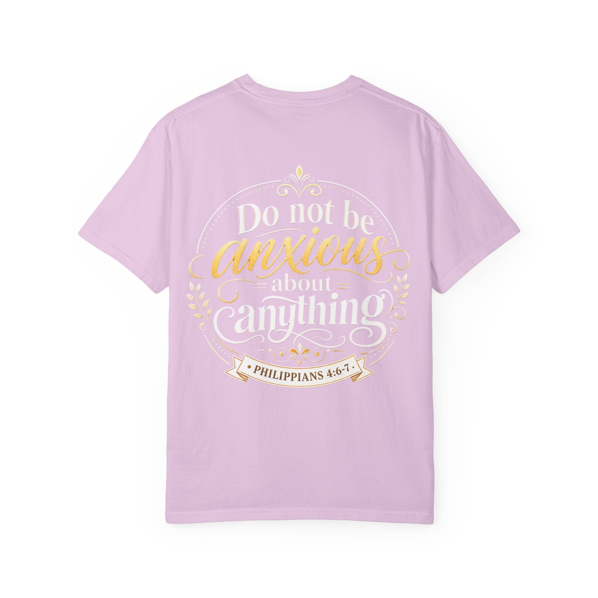 Do Not Be Anxious Philippians 4:6-7 Inspirational T-Shirt