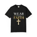Wear Your Faith T-Shirt — Christian Cross Inspirational Tee