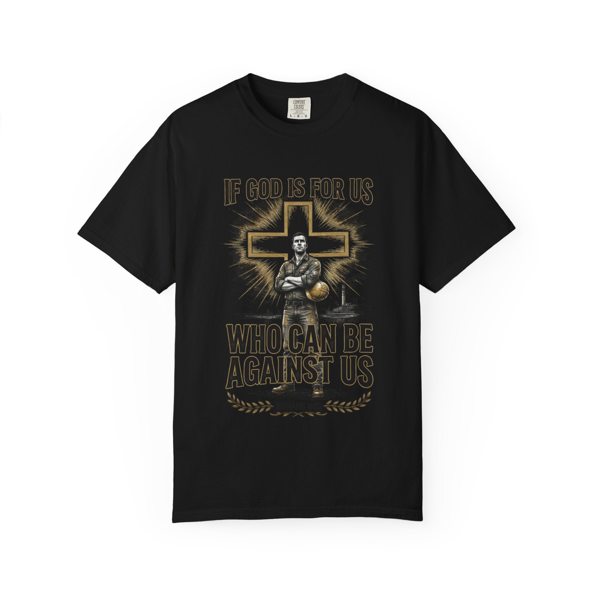 Christian T-Shirt — "If God Is For Us, Who Can Be Against Us" Romans 8:31 Faith Tee