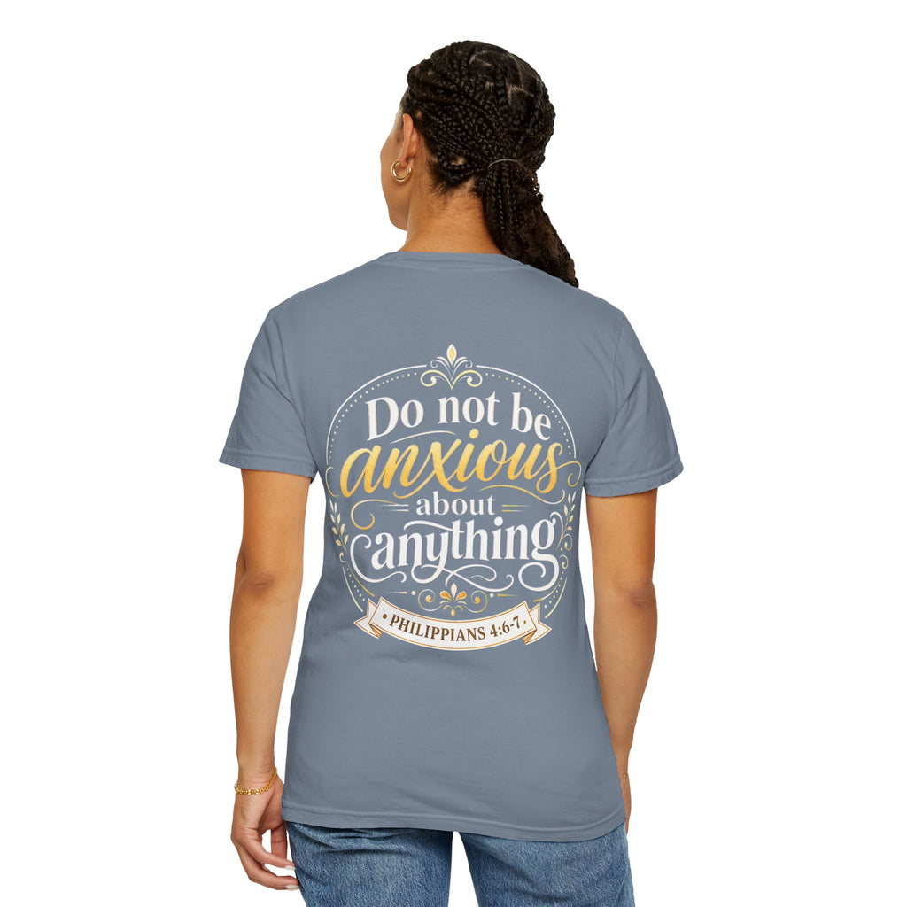 Do Not Be Anxious Philippians 4:6-7 Inspirational T-Shirt