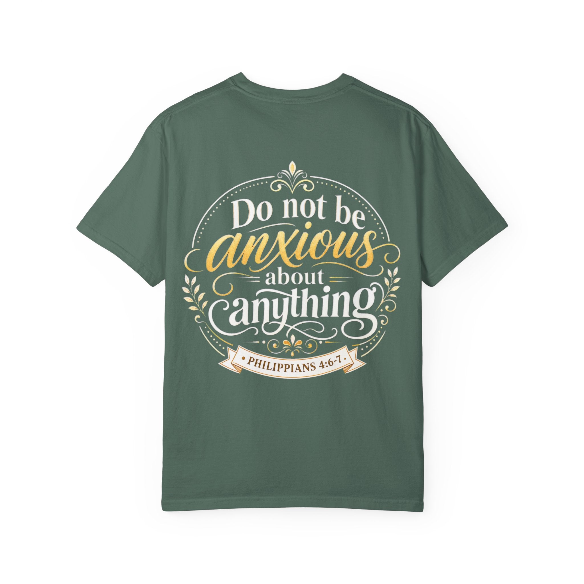 Do Not Be Anxious Philippians 4:6-7 Inspirational T-Shirt