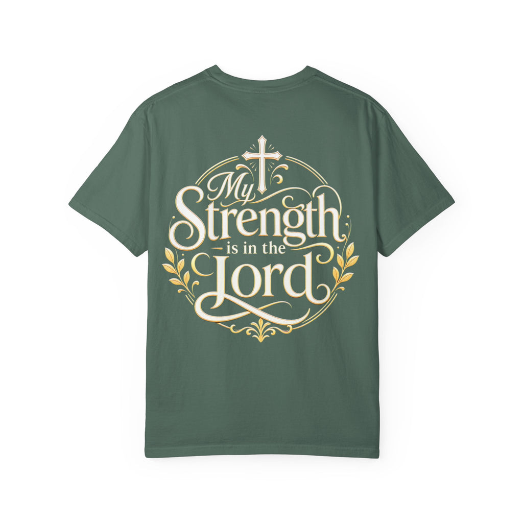 My Strength Is in the Lord T-Shirt — Faith-Based Christian Tee