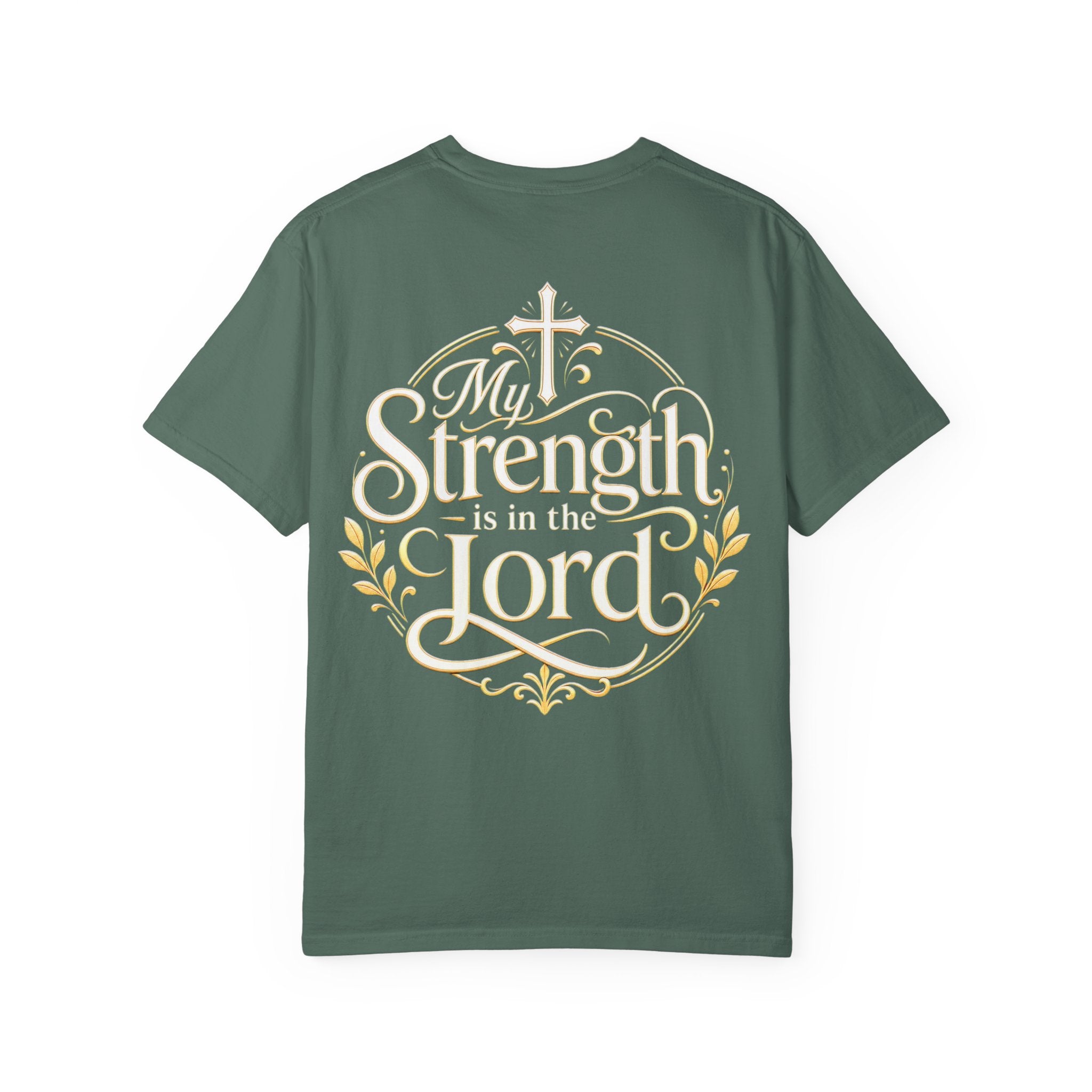 My Strength Is in the Lord T-Shirt — Faith-Based Christian Tee