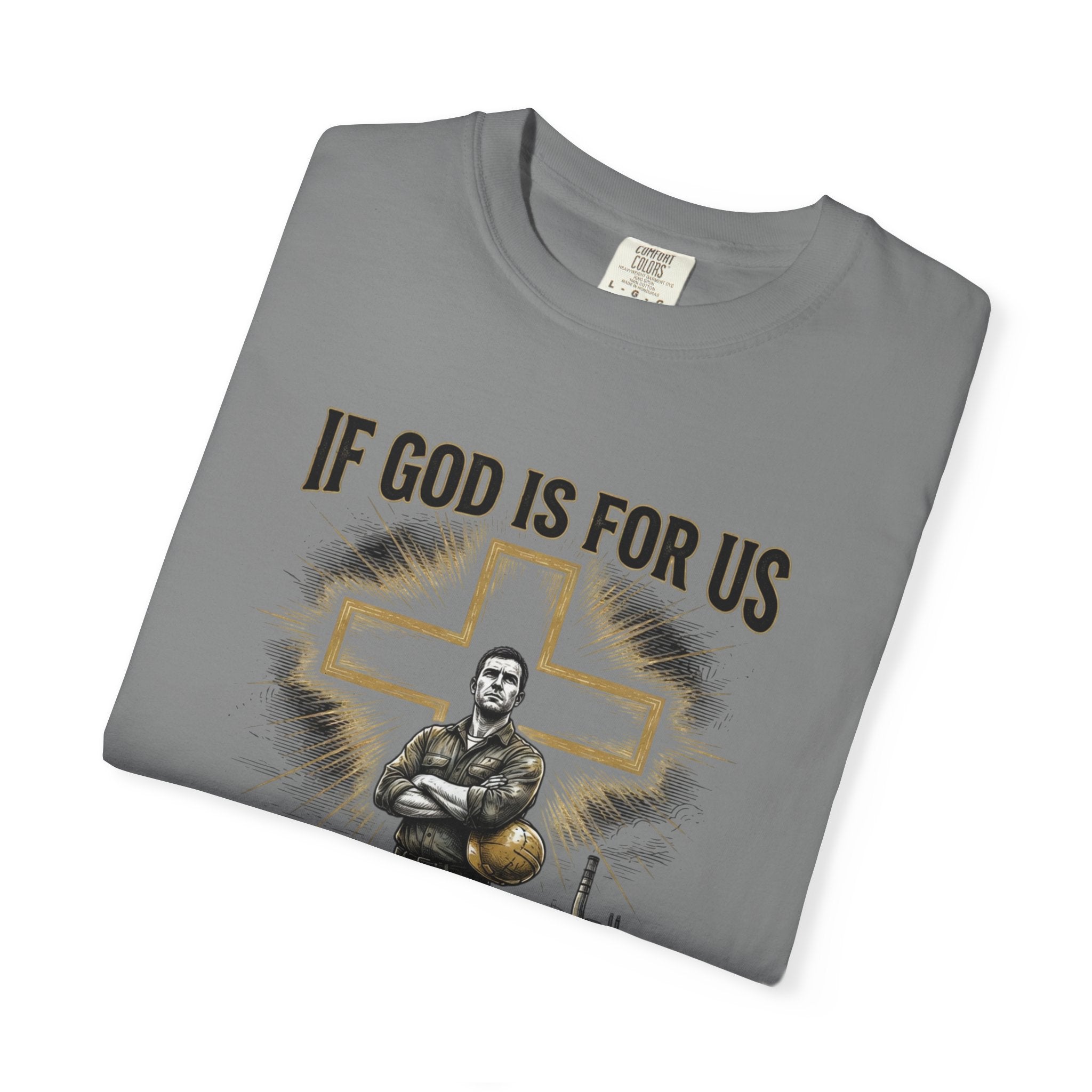Christian T-Shirt — "If God Is For Us, Who Can Be Against Us" Romans 8:31 Faith Tee