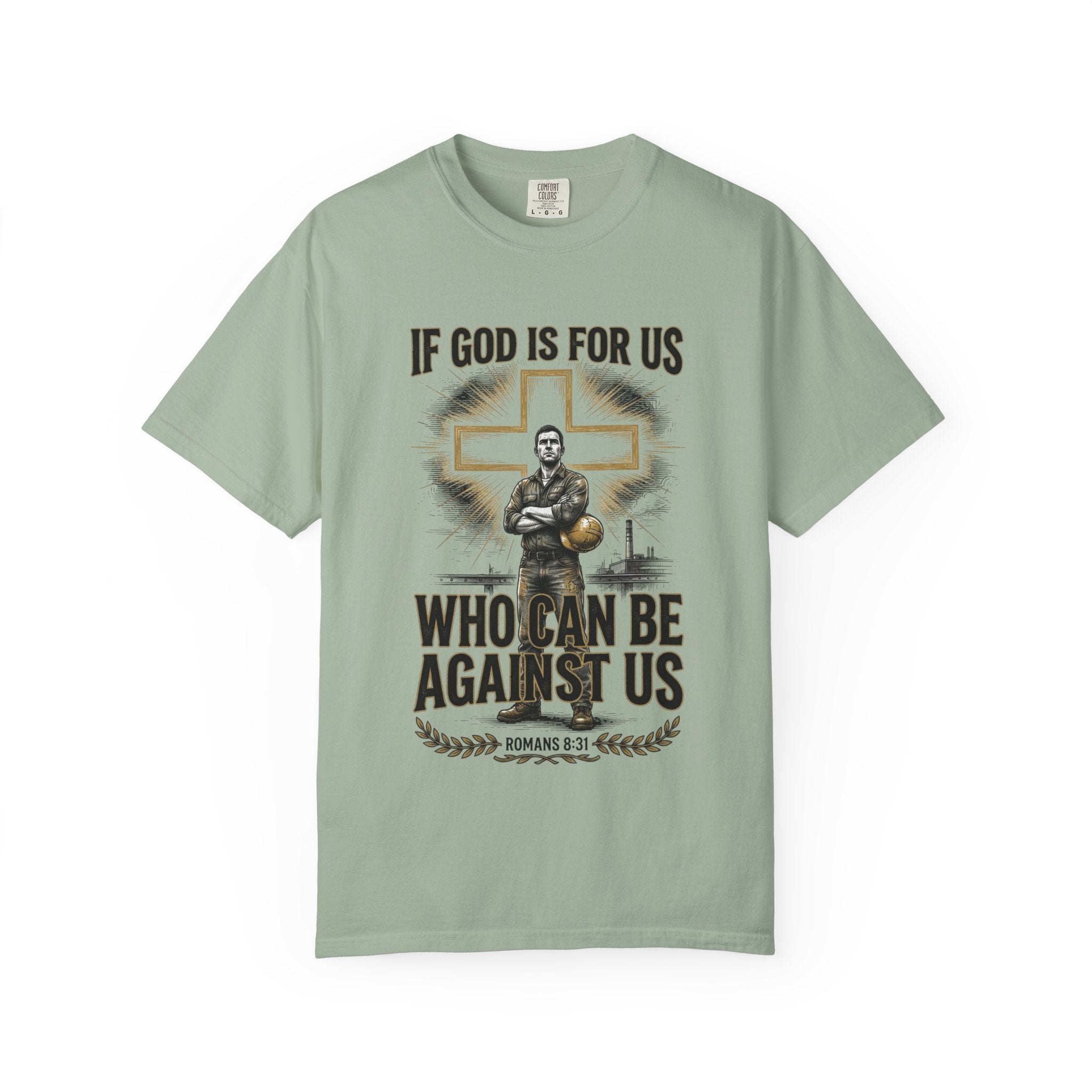 Christian T-Shirt — "If God Is For Us, Who Can Be Against Us" Romans 8:31 Faith Tee