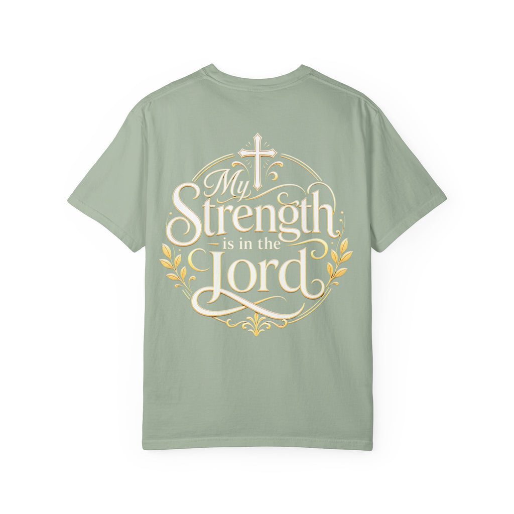 My Strength Is in the Lord T-Shirt — Faith-Based Christian Tee