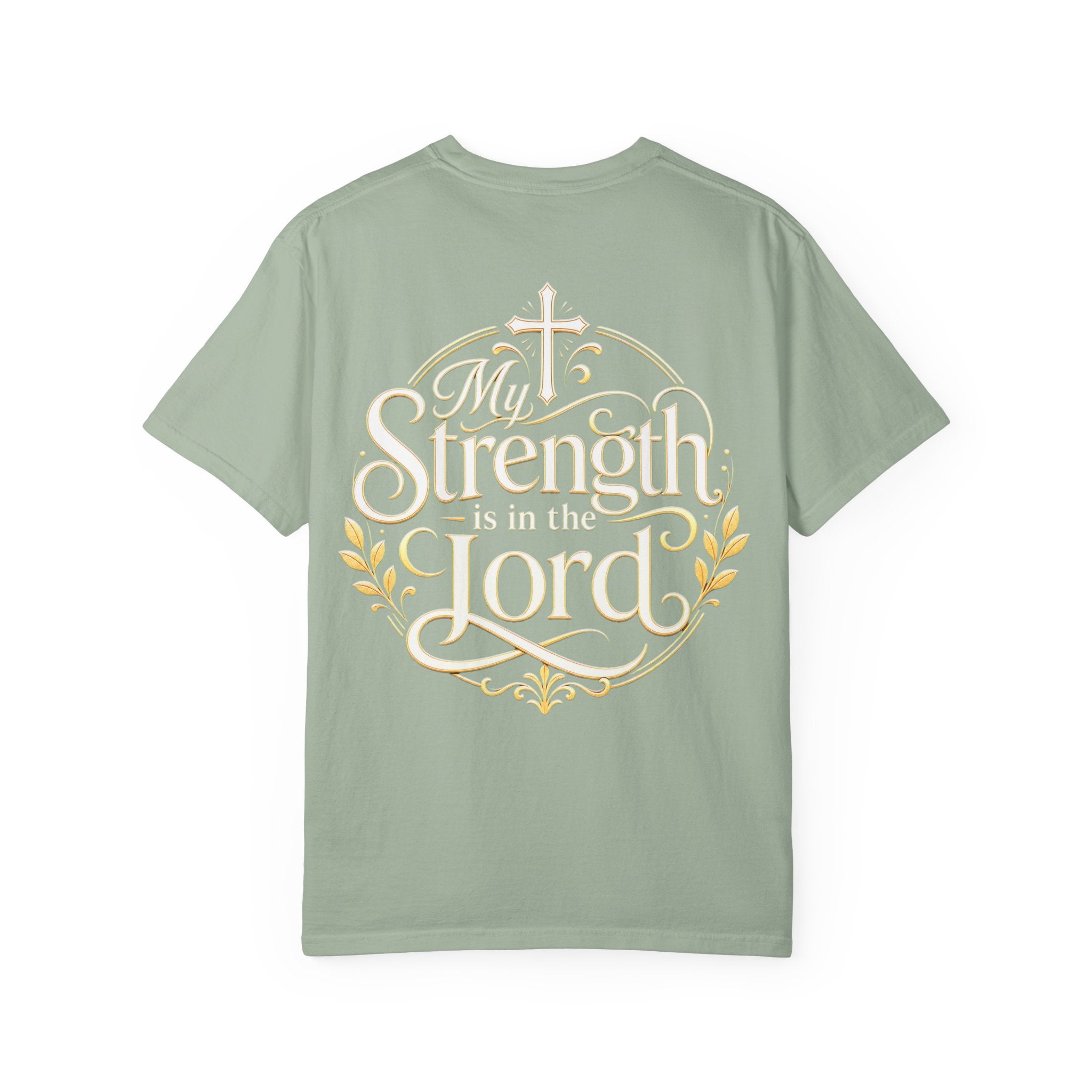 My Strength Is in the Lord T-Shirt — Faith-Based Christian Tee